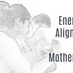Energetic Alignment for Motherhood – Live with Alaya and a group of conscious moms and parents-to-be